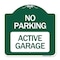 Signmission Designer Series Sign-Active Garage, Green & White Aluminum Sign, 18" x 18", GW-1818-24353 A-DES-GW-1818-24353 - alternate 1